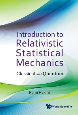 Introduction To Relativistic Statistical Mechanics: Classical And Quantum(English, Hardcover, Hakim Remi Joel)