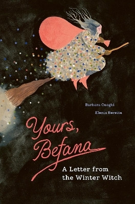 Yours, Befana(English, Hardcover, Cuoghi Barbara)