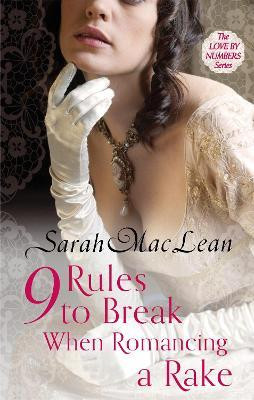 Nine Rules to Break When Romancing a Rake(English, Paperback, MacLean Sarah)
