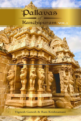 Pallavas of Kanchipuram(English, Paperback, Vignesh Ganesh)