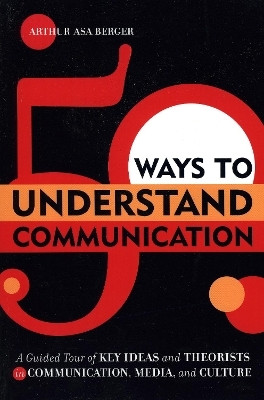 50 Ways to Understand Communication(English, Paperback, Berger Arthur Asa)