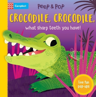 Crocodile, Crocodile, What Sharp Teeth You Have!(English, Board book, Books Campbell)