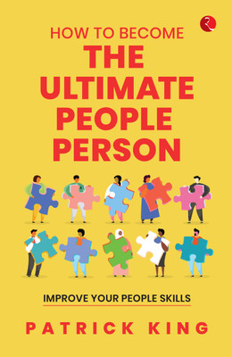 How to Become the Ultimate People Person: Improve Your People Skills(Paperback, Patrick King)