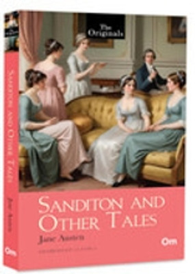 Sanditon and Other Tales: The Original Classic by Jane Austen�(Paperback, Jane Austen)