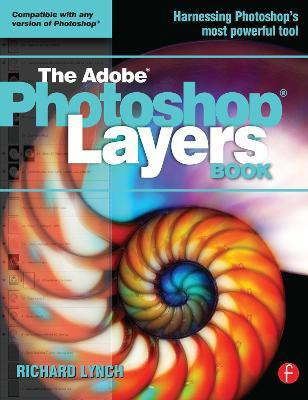 THE ADOBE PHOTOSHOP LAYERS BOOK(English, Paperback, Lynch Richard)
