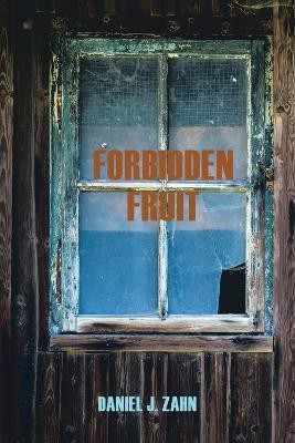 Forbidden Fruit(English, Paperback, Zahn Daniel J)