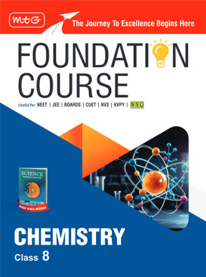 MTG Foundation Course Class 8 Chemistry Book (Edition 2025) For IIT JEE, NEET, NSO Olympiad, CUET, NVS, KVPY & Boards Exam | Based on NCERT Latest Pattern(English, Hardcover, MTG Editorial Board)