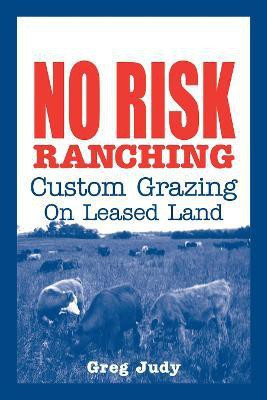 No Risk Ranching(English, Paperback, Judy Greg)