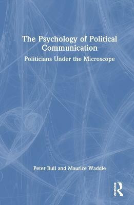 The Psychology of Political Communication(English, Hardcover, Bull Peter)