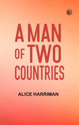 A Man of Two Countries(Paperback, Alice Harriman)