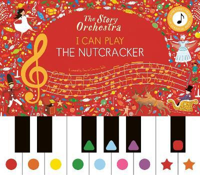 The Story Orchestra: I Can Play: The Nutcracker(English, Hardcover, Frances Lincoln Children's Books)