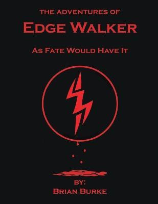 The Adventures of Edge Walker(English, Paperback, Burke Brian)
