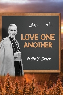 Love One Another(English, Paperback, Sheen Fulton J)