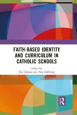 Faith-based Identity and Curriculum in Catholic Schools(English, Paperback, unknown)