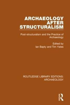 Archaeology After Structuralism(English, Paperback, unknown)