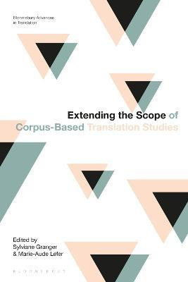 Extending the Scope of Corpus-Based Translation Studies(English, Electronic book text, unknown)