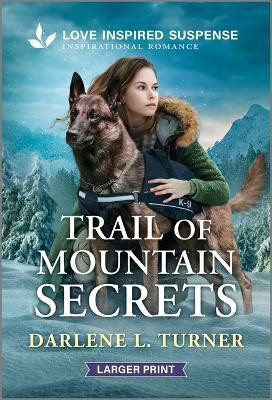 Trail of Mountain Secrets(English, Paperback, Turner Darlene L)