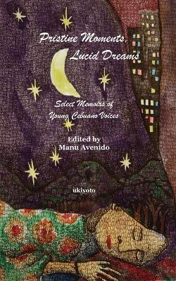 Pristine Moments, Lucid Dreams (Edition1)(English, Book, Manu Avenido)