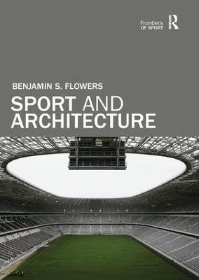 Sport and Architecture(English, Paperback, Flowers Benjamin S.)