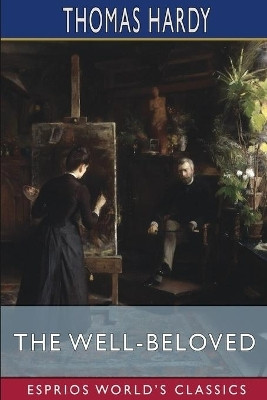 The Well-Beloved (Esprios Classics)(English, Paperback, Hardy Thomas)