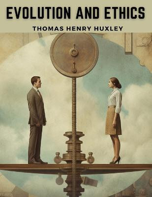 Evolution and Ethics(English, Paperback, Thomas Henry Huxley)