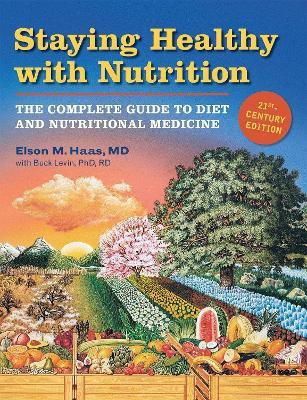 Staying Healthy with Nutrition, rev(English, Paperback, Haas Elson)