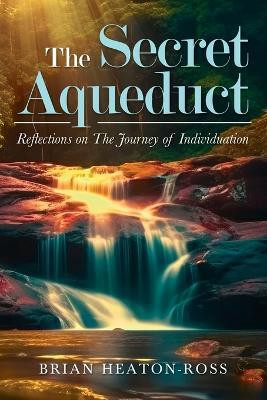 The Secret Aqueduct(English, Paperback, Heaton-Ross Brian)