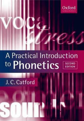 A Practical Introduction to Phonetics(English, Paperback, Catford J. C.)