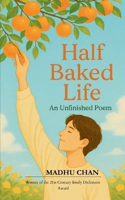 Half Baked Life(English, Paperback, Chan Madhu)