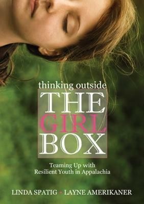 Thinking Outside the Girl Box(English, Hardcover, Spatig Linda)