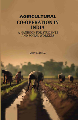 Agricultural Co-operation In India: A Hanbook For Students And Social Workers [Hardcover](Hardcover, John Matthai)