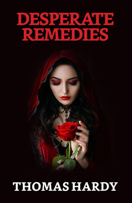Desperate Remedies(Paperback, Thomas Hardy)