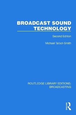 Broadcast Sound Technology(English, Paperback, Talbot-Smith Michael)