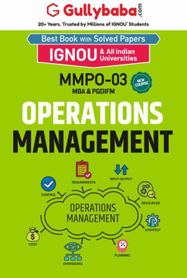 Gullybaba IGNOU MBA (New) 4th Sem MMPO-03 Operations Management in English - Latest Edition IGNOU Help Book with Solved Previous Year's Question Papers and Important Exam Notes(Paperback, Gullybaba.com Panel) Gullybaba IGNOU MBA (New) 4th Sem MMPO-03 Operations Management in English - Latest Edition IGNOU Help Book with Solved Previous Year's Question Papers and Important Exam Notes(Paperback, Gullybaba.com Panel)