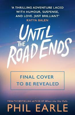 Until the Road Ends(English, Paperback, Earle Phil)