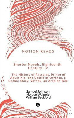 Shorter Novels, Eighteenth Century - 2(English, Paperback, Johnson Samuel)