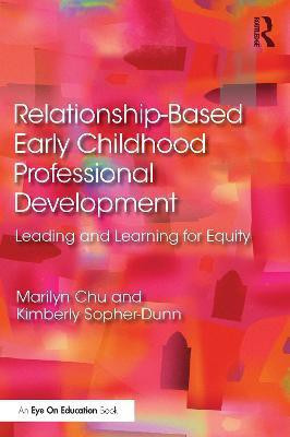 Relationship-Based Early Childhood Professional Development(English, Paperback, Chu Marilyn)