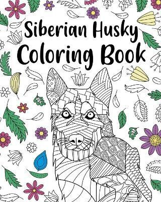 Siberian Husky Coloring Book(English, Paperback, Paperland)