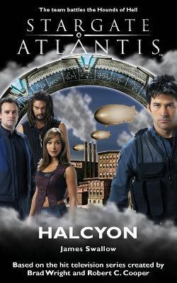 Stargate Atlantis: Halcyon(English, Paperback, Swallow James)