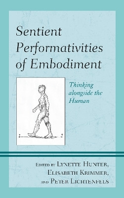 Sentient Performativities of Embodiment(English, Hardcover, unknown)