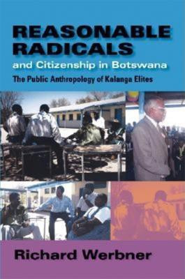 Reasonable Radicals and Citizenship in Botswana(English, Hardcover, Werbner Richard)