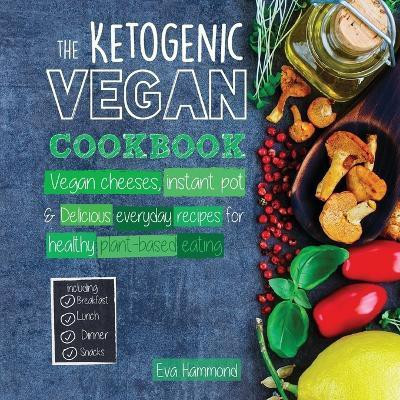 The Ketogenic Vegan Cookbook(English, Paperback, Hammond Eva)