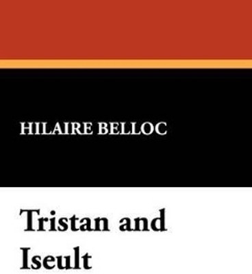 Tristan and Iseult(English, Hardcover, Belloc Hilaire)