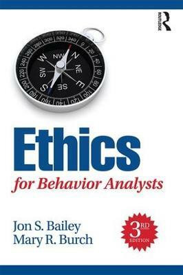 Ethics for Behavior Analysts(English, Paperback, Bailey Jon)