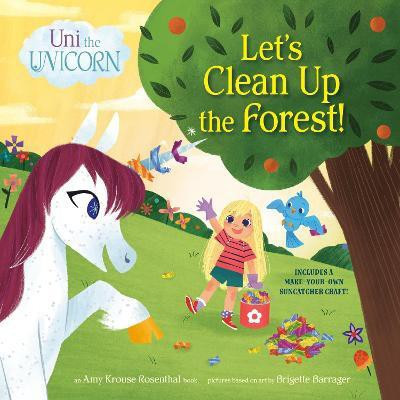 Uni the Unicorn: Let's Clean Up the Forest!(English, Paperback, Krouse Rosenthal Amy)