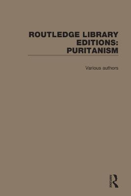 Routledge Library Editions: Puritanism(English, Book, Various Authors)