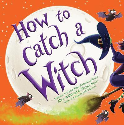 How to Catch a Witch(English, Hardcover, Walstead Alice)