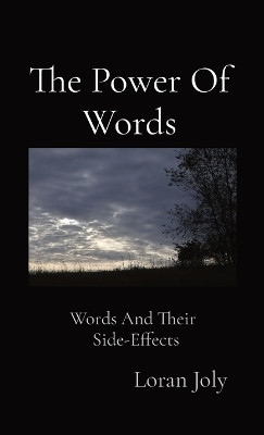 The Power Of Words(English, Hardcover, Joly Loran)