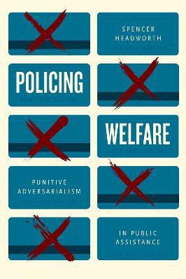 Policing Welfare(English, Paperback, Headworth Spencer)