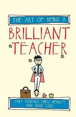 The Art of Being a Brilliant Teacher(English, Paperback, Cope Andy)